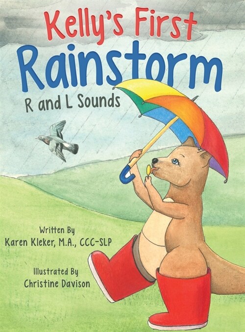 Kellys First Rainstorm - R and L Sounds: A Speech Therapy Tool for Children Ages 5-10 Years (Hardcover)