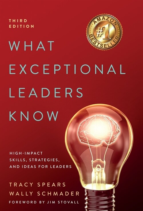 What Exceptional Leaders Know: High-Impact Skills, Strategies, and Ideas for Leaders: High-Impact Skills, Strategies (Hardcover)