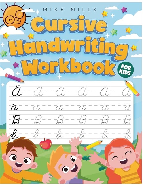Beginners Cursive Handwriting Workbook for Kids: 5-in-1 Curisive Handwriting Practice Workbook, Site Words Cursive Letter Tracing Connecting Cursive L (Paperback)