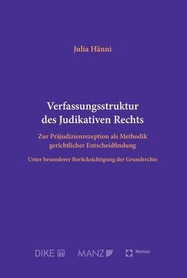 Verfassungsstruktur Des Judikativen Rechts: Zur Prajudizienrezeption ALS Methodik Gerichtlicher Entscheidfindung (Hardcover)