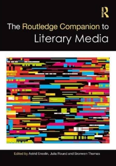 The Routledge Companion to Literary Media (Hardcover)
