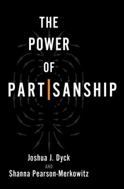 The Power of Partisanship (Hardcover)