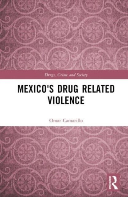 Mexico’s Drug-Related Violence (Hardcover)