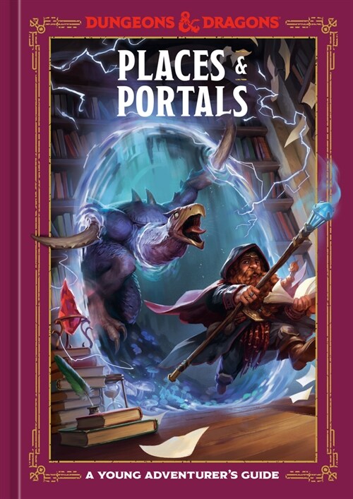 Places & Portals (Dungeons & Dragons): A Young Adventurers Guide (Hardcover)