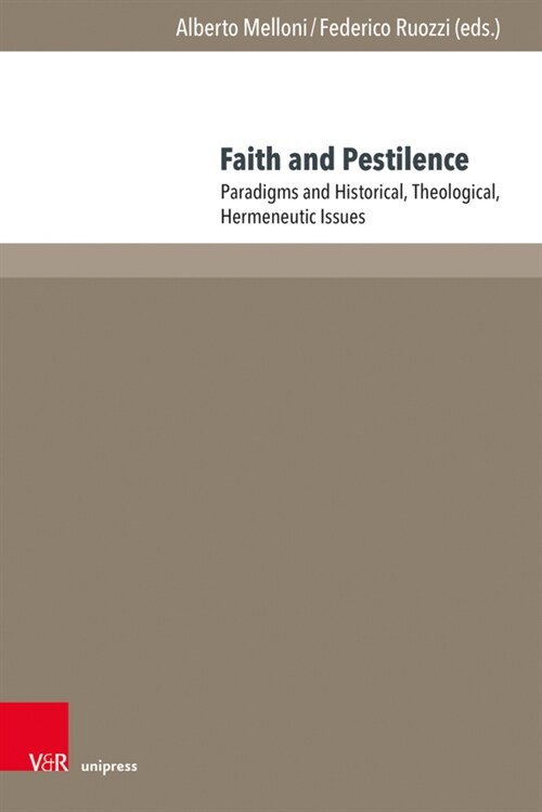 Faith and Pestilence: Paradigms and Historical, Theological, Hermeneutic Issues (Hardcover)