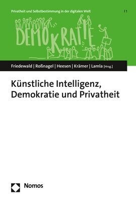 Kunstliche Intelligenz, Demokratie Und Privatheit (Paperback)