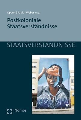 Postkoloniale Staatsverstandnisse (Paperback)