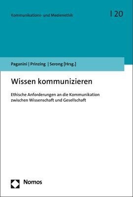 Wissen Kommunizieren: Ethische Anforderungen an Die Kommunikation Zwischen Wissenschaft Und Gesellschaft (Paperback)