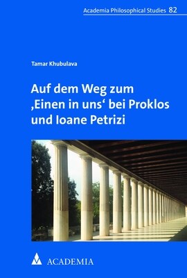 Auf Dem Weg Zum, Einen in Uns Bei Proklos Und Ioane Petrizi (Paperback)
