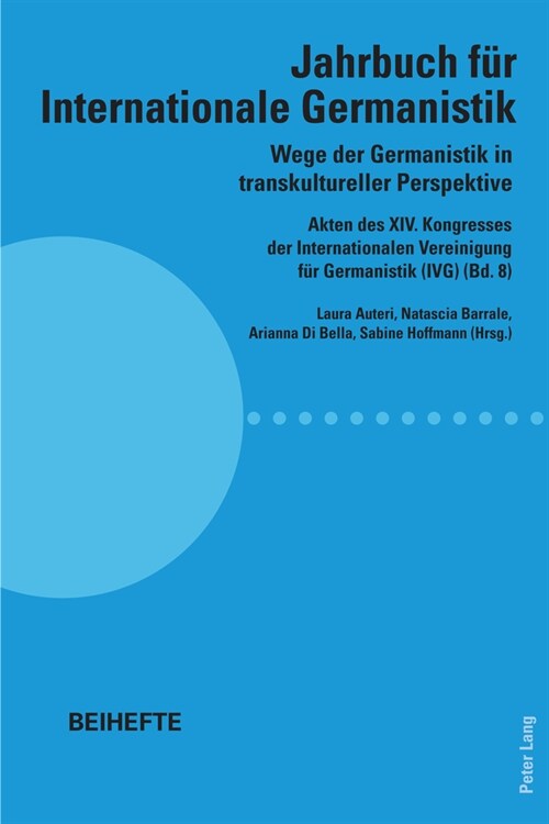 Wege der Germanistik in transkultureller Perspektive: Akten des XIV. Kongresses der Internationalen Vereinigung fuer Germanistik (IVG) (Bd. 8) - Jahrb (Paperback)
