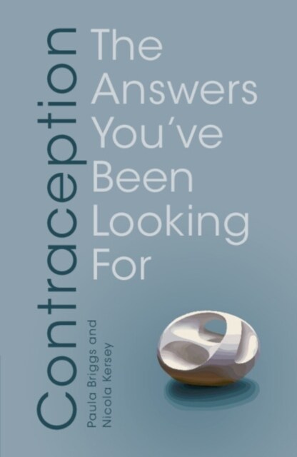 Contraception : The Answers Youve Been Looking For (Paperback)