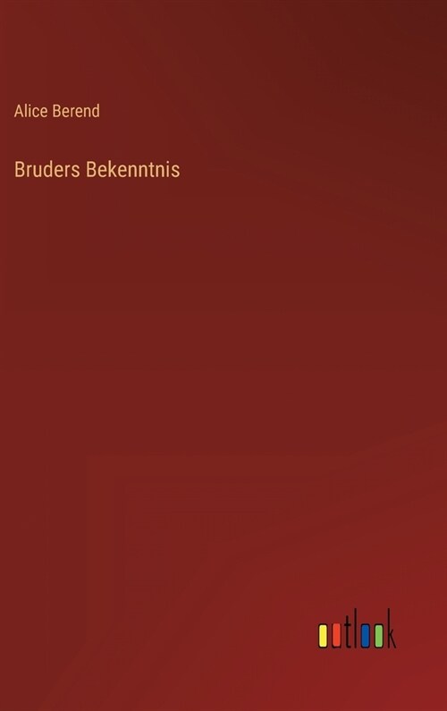 Bruders Bekenntnis (Hardcover)