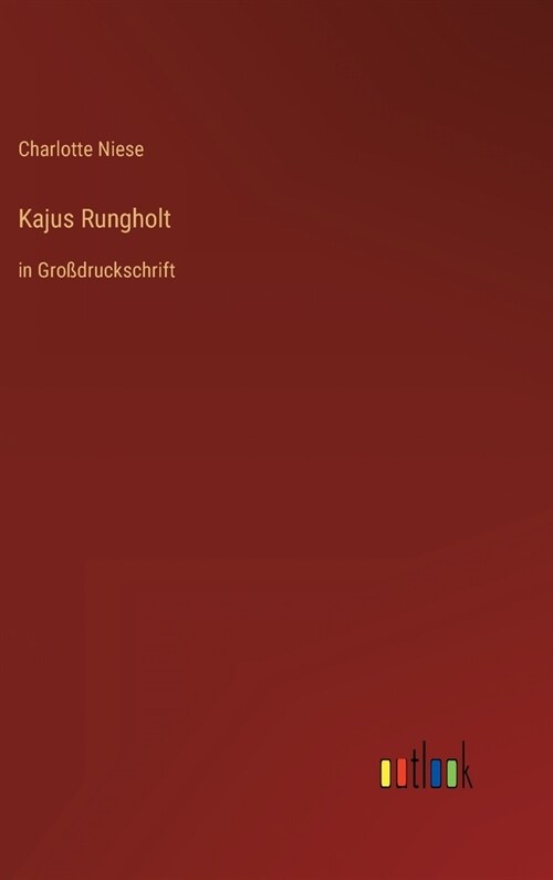 Kajus Rungholt: in Gro?ruckschrift (Hardcover)