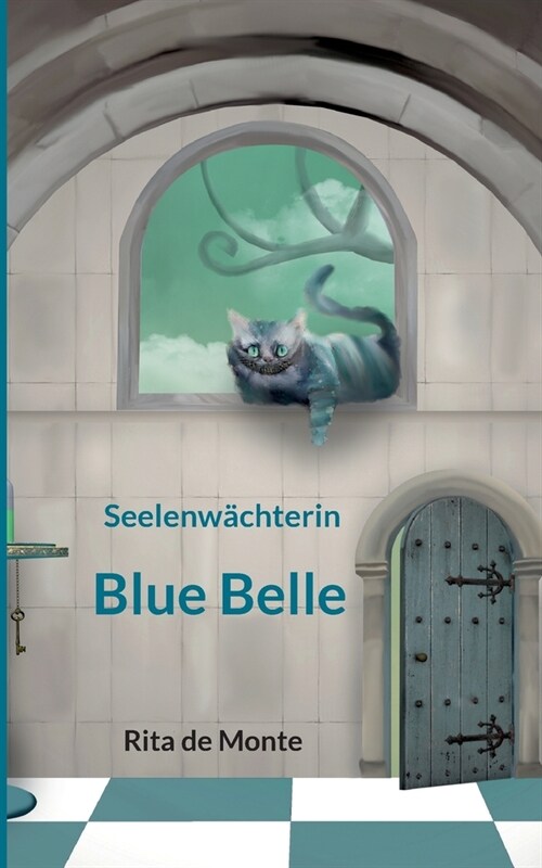 Blue Belle: Seelenw?hterin (Paperback)