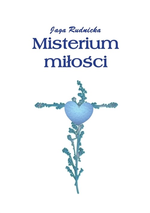 Misterium milości: Wiersze o milości (Paperback)