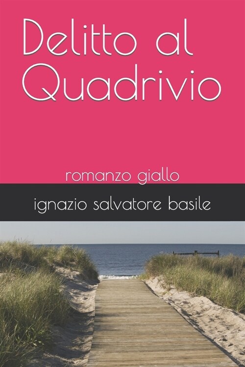 Delitto al Quadrivio: romanzo giallo (Paperback)