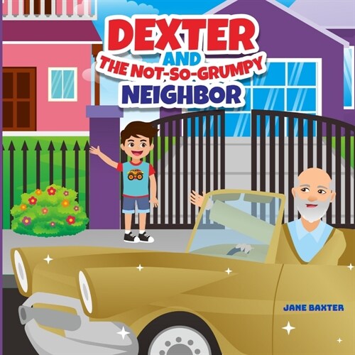 Dexter and the Not-So-Grumpy Neighbor (Paperback)