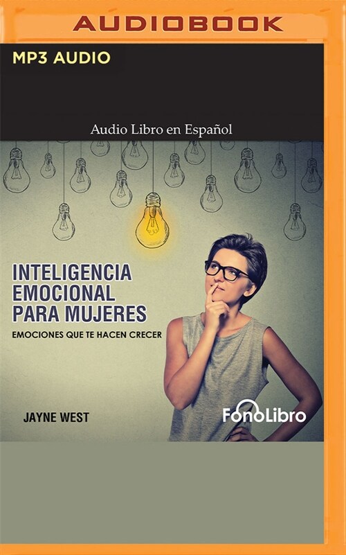 Inteligencia Emocional Para Mujeres: Emociones Que Te Hacen Crecer (MP3 CD)