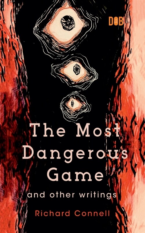 The Most Dangerous Game And Other Writings (Paperback)