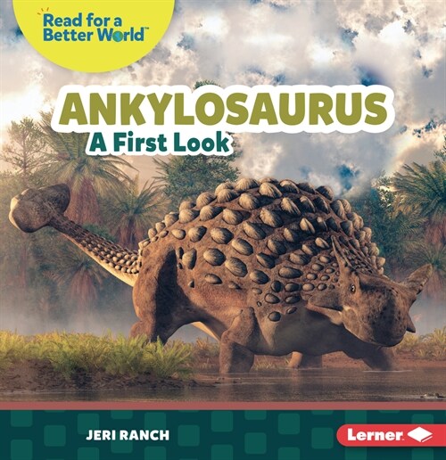 Ankylosaurus: A First Look (Paperback)