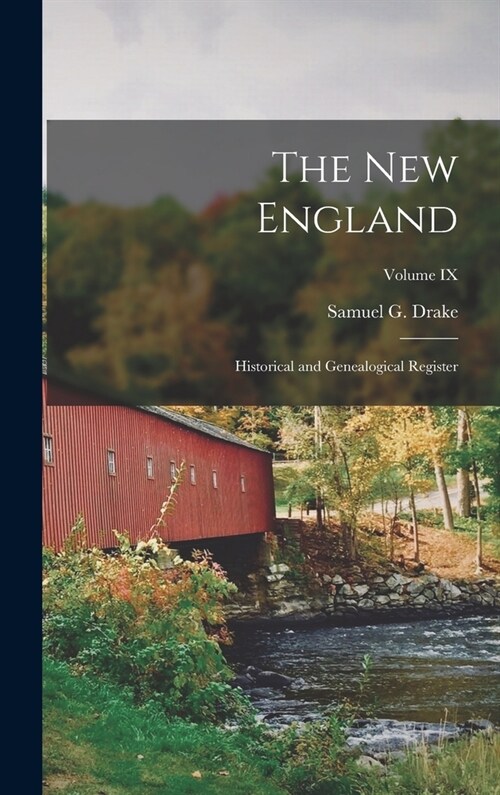 The New England: Historical and Genealogical Register; Volume IX (Hardcover)