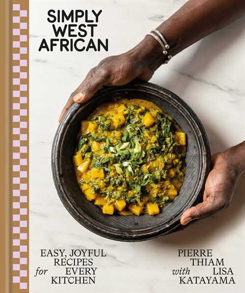 Simply West African: Easy, Joyful Recipes for Every Kitchen: A Cookbook (Hardcover)