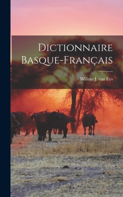 Dictionnaire Basque-Fran?is (Hardcover)