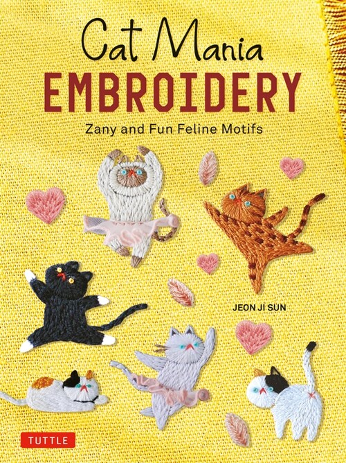 Cat Mania Embroidery: Zany and Fun Feline Motifs (Paperback)