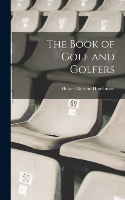 The Book of Golf and Golfers (Hardcover)