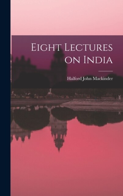 Eight Lectures on India (Hardcover)