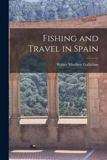 Fishing and Travel in Spain (Paperback)