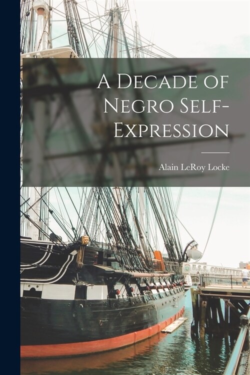 A Decade of Negro Self-expression (Paperback)