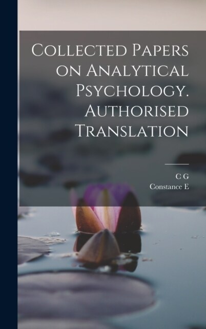 Collected Papers on Analytical Psychology. Authorised Translation (Hardcover)
