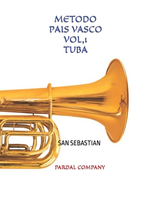 Metodo Pais Vasco Vol,1 Tuba: San Sebastian (Paperback)