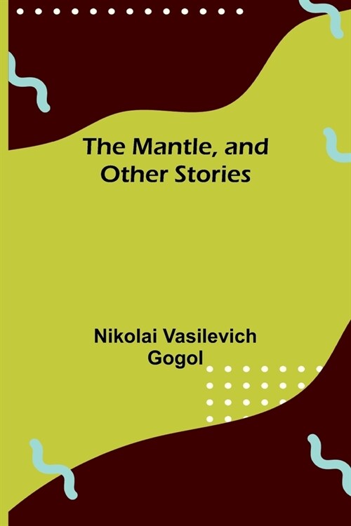 The Mantle, and Other Stories (Paperback)