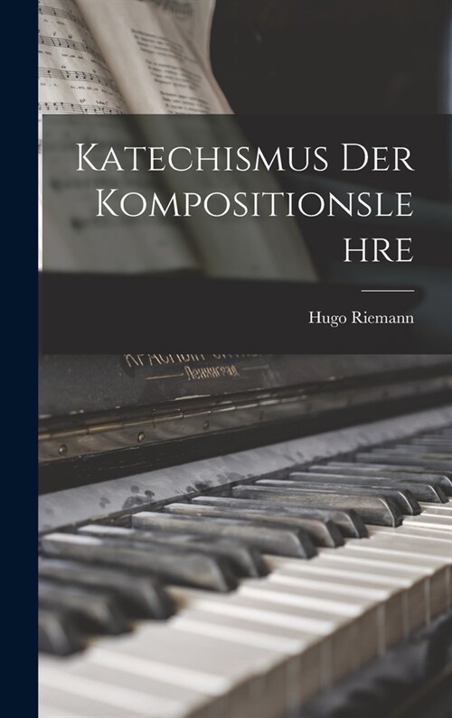 Katechismus der Kompositionslehre (Hardcover)