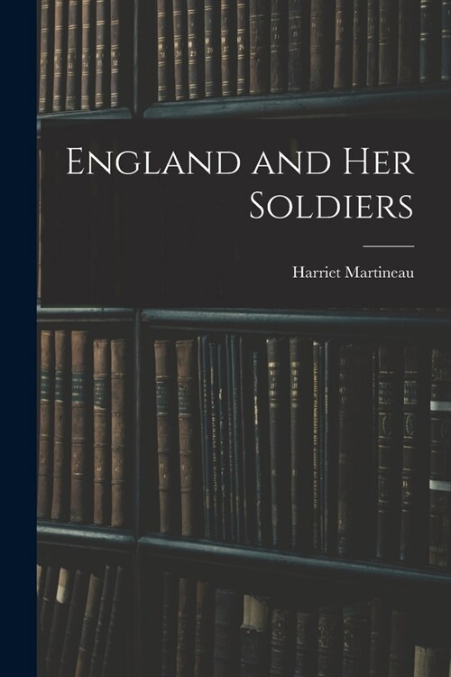 England and Her Soldiers (Paperback)