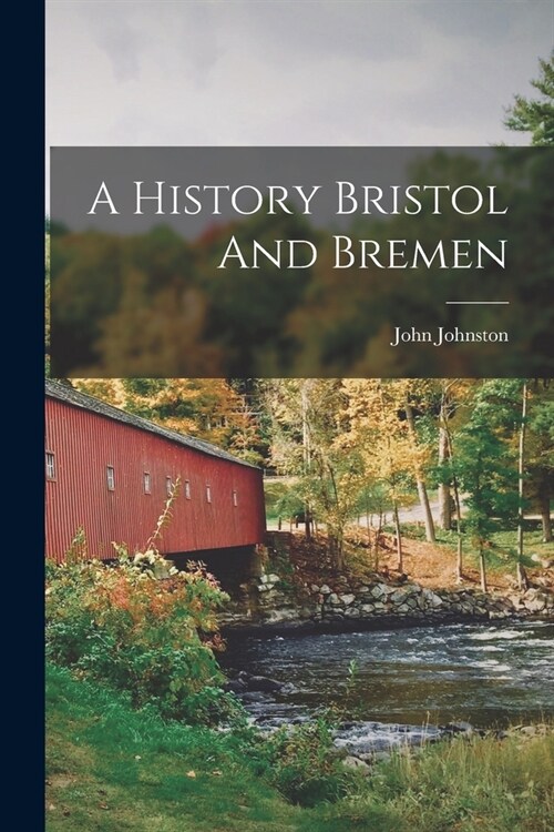 A History Bristol And Bremen (Paperback)