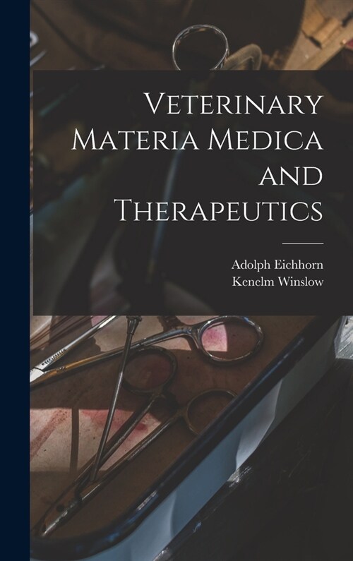 Veterinary Materia Medica and Therapeutics (Hardcover)