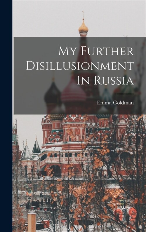 My Further Disillusionment In Russia (Hardcover)