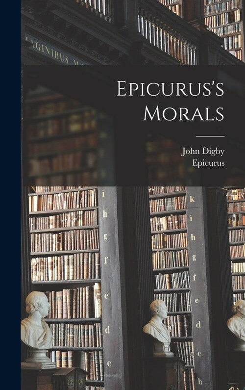 Epicuruss Morals (Hardcover)