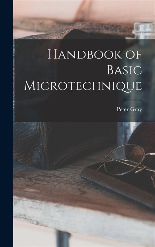 Handbook of Basic Microtechnique (Hardcover)