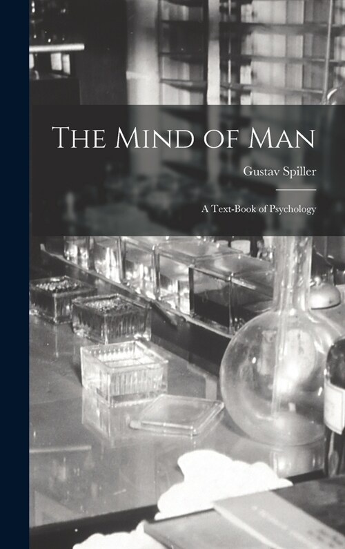 The Mind of man; a Text-book of Psychology (Hardcover)