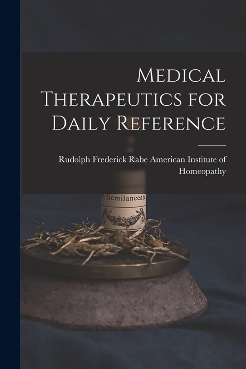 Medical Therapeutics for Daily Reference (Paperback)