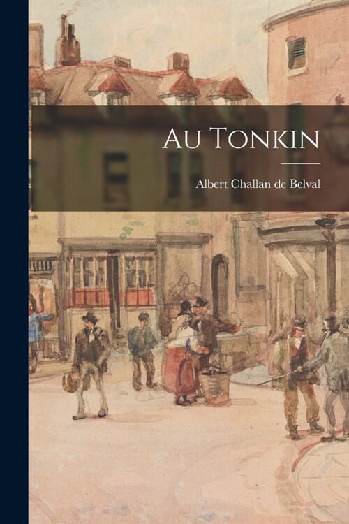 Au Tonkin (Paperback)