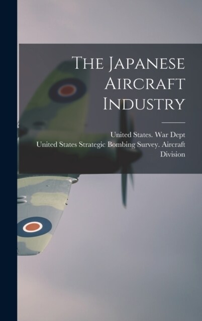 The Japanese Aircraft Industry (Hardcover)