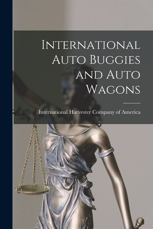 International Auto Buggies and Auto Wagons (Paperback)