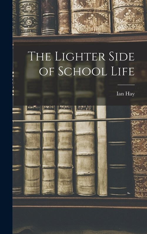 The Lighter Side of School Life (Hardcover)