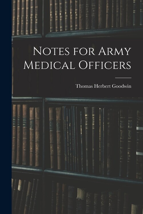 Notes for Army Medical Officers (Paperback)