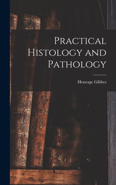 Practical Histology and Pathology (Hardcover)